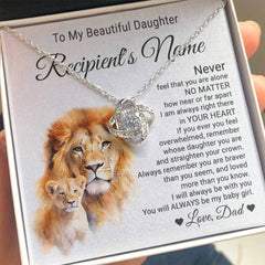 Personalized To My Beautiful Daughter, From Dad - "White"  Lion Near Or Far" | Love Knot Necklace