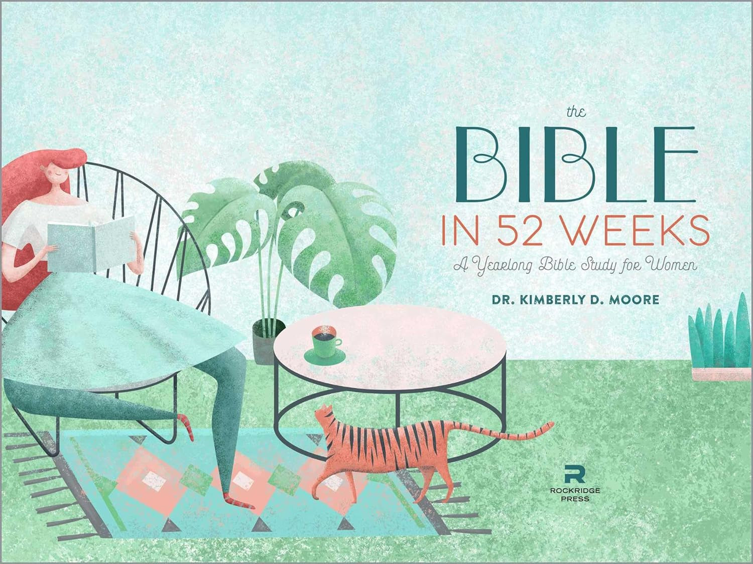 The Bible in 52 Weeks: a Yearlong Bible Study 