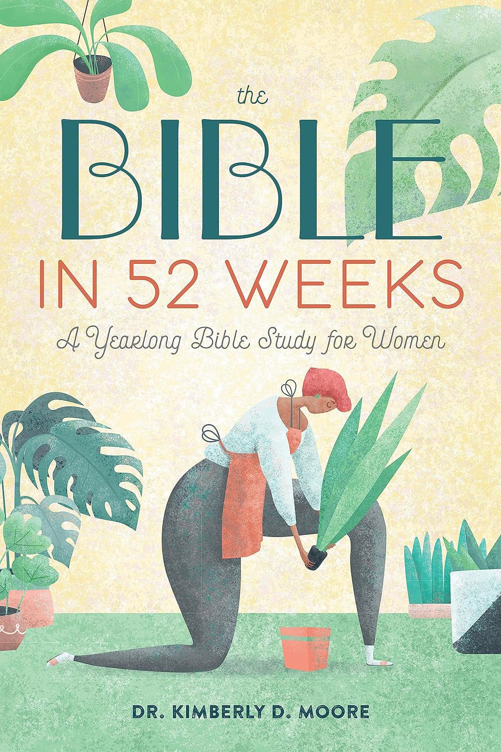 The Bible in 52 Weeks: a Yearlong Bible Study 